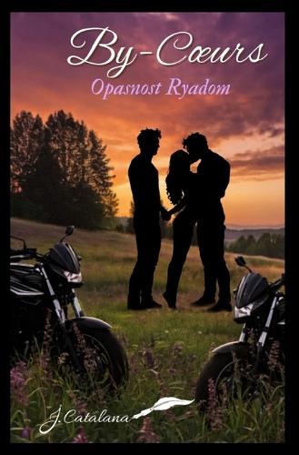 By-Coeurs: Opasnost Ryadom: Romance biker, harem inversé, fuite et danger