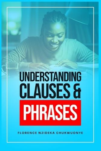 Understanding Clauses and Phrases