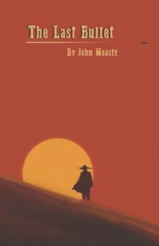 The Last Bullet