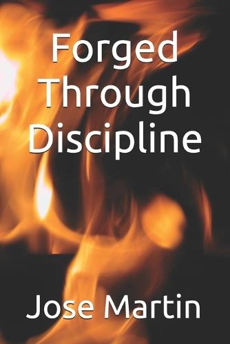 Forged through Discipline