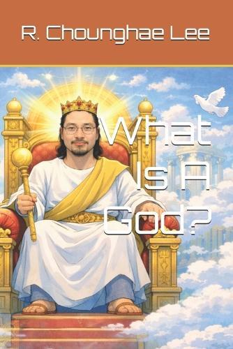 What Is A God?