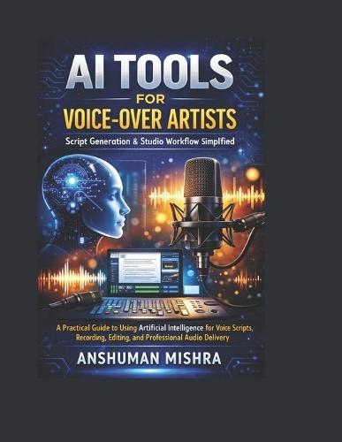 AI Tools for Voice-Over Artists Script Generation and Studio Workflow Simplified