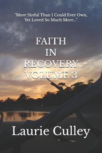 Faith In Recovery Volume 3