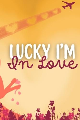 Lucky I'm in Love