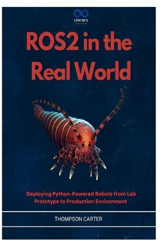 ROS2 in the Real World: Deploying Python-Powered Robots from Lab Prototype to Production Environment