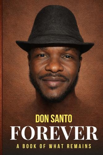 Forever: A Book of What Remains
