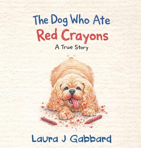 The Dog Who Ate Red Crayons