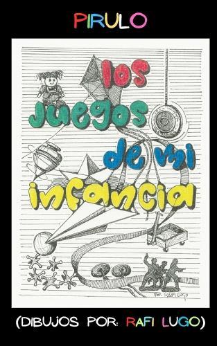 Los Juegos de mi Infancia