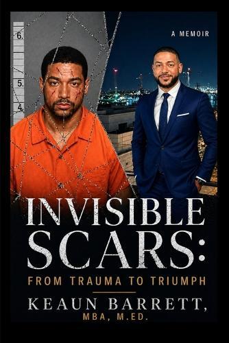 Invisible Scars: From Trauma To Triumph