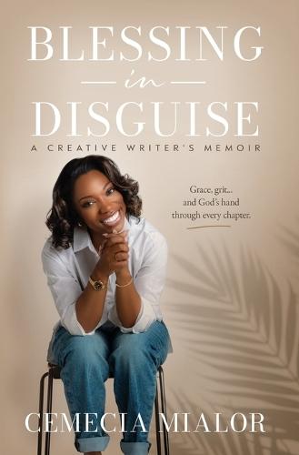 Blessing in Disguise: A Creative Writer's Memoir