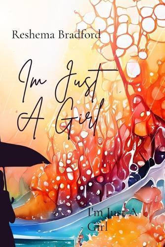 I'm Just A Girl