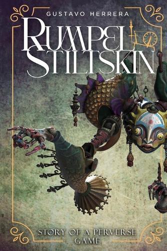 Rumpelstiltskin: Story of A Perverse Game