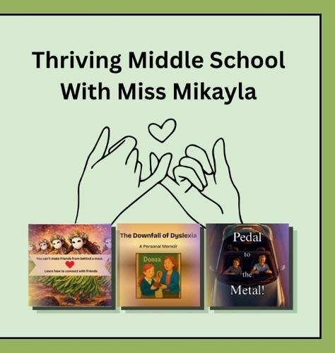 Thriving Middle School With Miss Mikayla