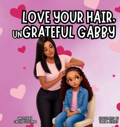 Love Your Hair, unGrateful Gabby