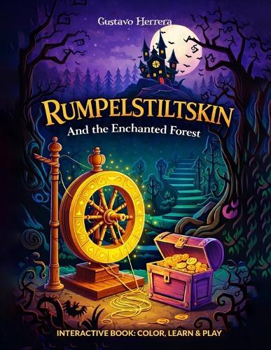 Rumpelstiltskin: And the Enchanted Forest