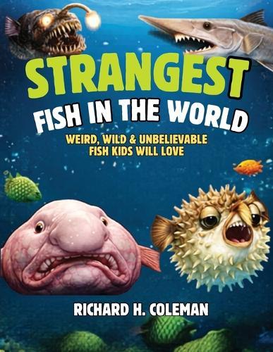 Strangest Fish in the World