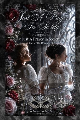 Just A Prayer In Society (A Gentle Romance) 2nd Edition