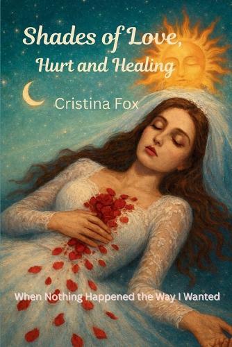 Shades of Love, Hurt and Healing