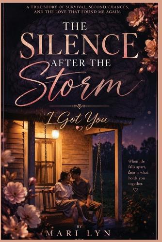 The Silence After the Storm: I Got You: A Romance Born from Survival