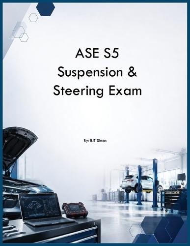 ASE S5 Suspension & Steering Exam