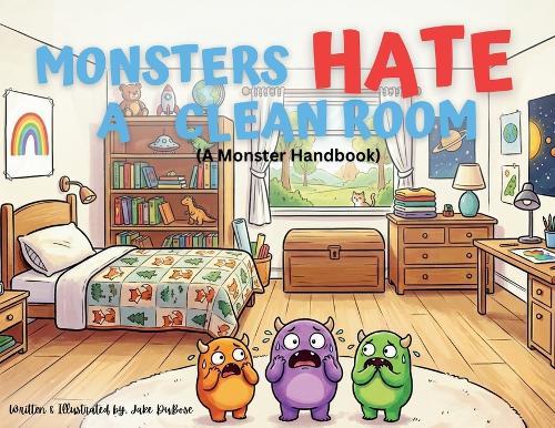 Monsters HATE a Clean Room (A Monster Handbook)
