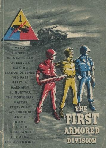 The First Armored Division A World War Two Unit History