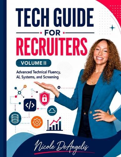 Tech Guide for Recruiters, Volume II