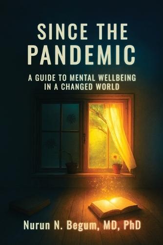 Since the Pandemic: A Guide to Mental Well-being in a Changed World