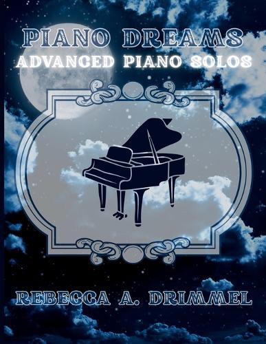 Piano Dreams: Advanced Piano Solos
