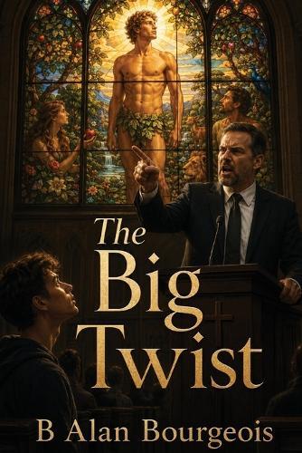 The Big Twist: A Queer Myth of Eden