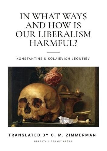 In What Ways and How Is Our Liberalism Harmful?