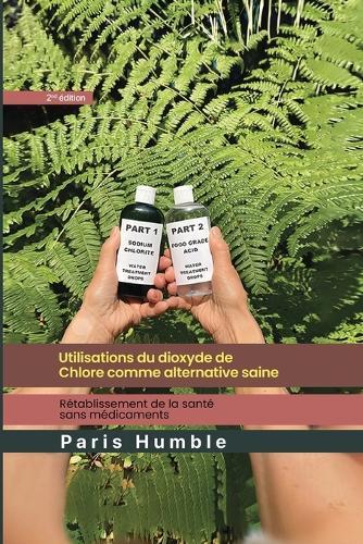 Utilisations du dioxyde de chlore comme alternative saine