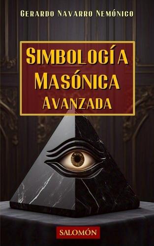 Simbología masónica avanzada: Simbología masónica avanzada