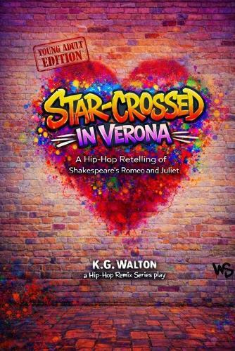 Star-Crossed in Verona: A Hip-Hop Retelling of Shakespeare's Romeo and Julie
