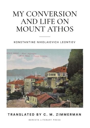 My Conversion and Life On Mount Athos