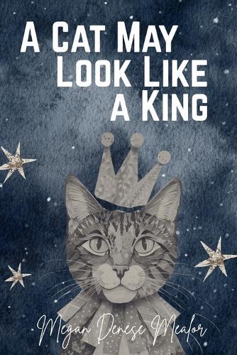 A Cat May Look Like A King