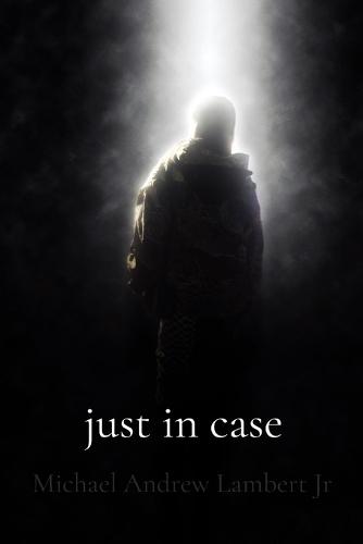 Just In Case