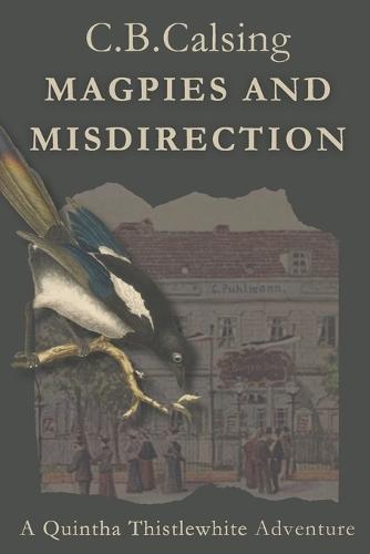 Magpies and Misdirection: A Quintha Thistlewhite Adventure