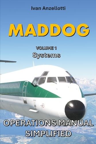 MADDOG OPERATIONS MANUAL SIMPLIFIED Md80: Systems