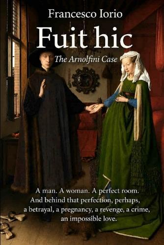 Fuit hic: The Arnolfini Case