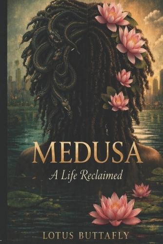 Medusa: A Life Reclaimed