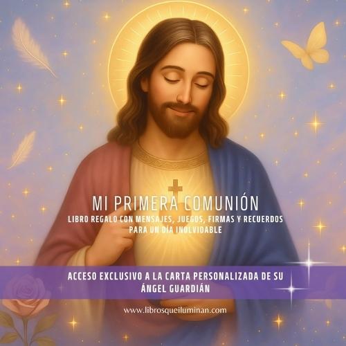 Mi Primera Comunión: Libro regalo con mensajes, juegos, firmas y recuerdos para un día inolvidable