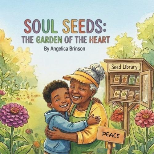 Soul Seeds: The Garden of the Heart