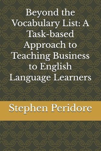 Beyond the Vocabulary List: A Task-based Approach to Teaching Business to English Language Learners