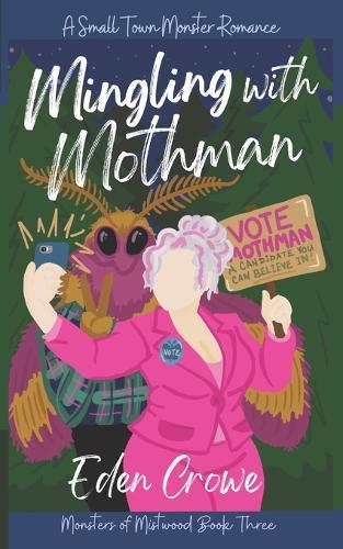 Mingling with Mothman: A Small Town Monster Romance