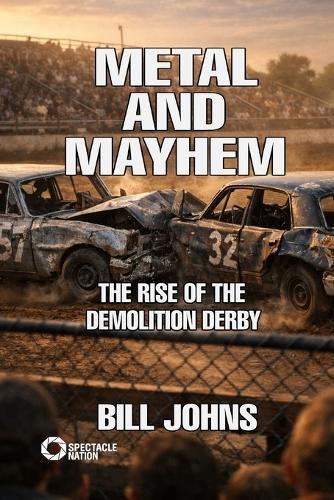 Metal and Mayhem: The Rise of the Demolition Derby