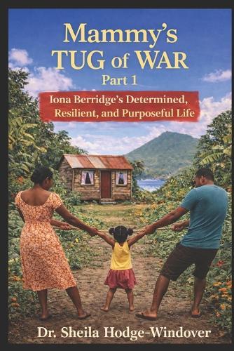 Mammy's Tug of War Part 1: Iona Berridge's Determined, Resilient, and Purposeful Life