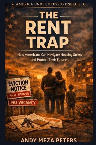 The Rent Trap: How Americans Can Navigate Housing Stress and Protect Their Future