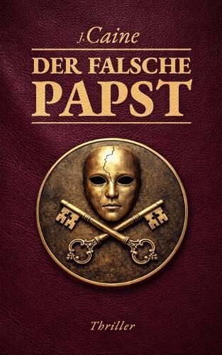 Der falsche Papst: Vatikan-Thriller