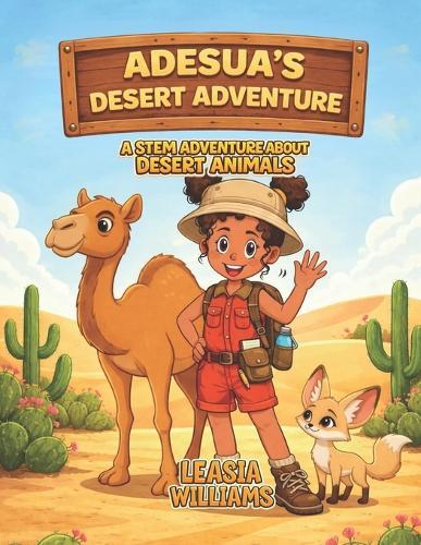 Adesua's Desert Adventure: A STEM Adventure About Desert Animals